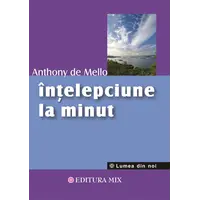 Intelepciune la minut - Anthony de Mello, carte