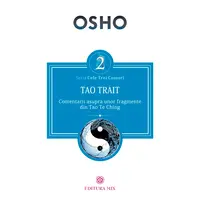 Tao trait. Comentarii asupra unor fragmente din Tao Te Ching - Osho, carte