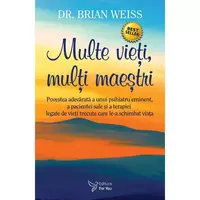 Multe vieti, multi maestri – Dr. Brian Weiss