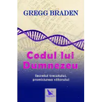 Codul lui Dumnezeu – Gregg Braden, carte