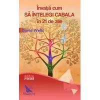 Învață cum să înțelegi Cabala în 21 de zile – David Wells, carte