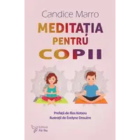 Meditația pentru copii – Candice Marro, carte