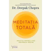 Meditația totală – Deepak Chopra, carte