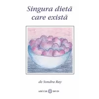 Singura dietă care există - Sondra Ray, carte