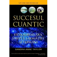 Succesul cuantic - Sandra Anne Taylor, carte
