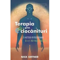 Terapia prin ciocănituri - Nick Ortner, carte