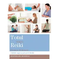 Totul despre Reiki - Eleanor McKenzie, carte