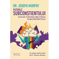 Puterile subconștientului – Dr. Joseph Murphy, carte