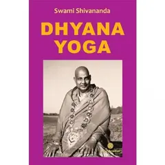 Dhyana Yoga - Swami Shivananda, carte