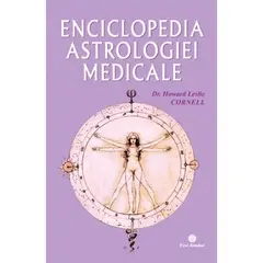 Enciclopedia astrologiei medicale - Dr. Howard Leslie Cornell, carte