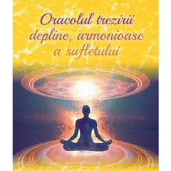 Oracolul trezirii depline, armonioase a sufletului - Oracle