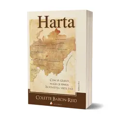 Harta. Editia a II-a. Cum sa gasesti magia si sensul în povestea vietii tale - Colette Baron-Reid, carte