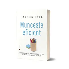 Munceste eficient - Carson Tate, carte