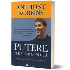 Putere nemarginita. Descopera stiinta implinirii personale! - Tony Robbins, carte