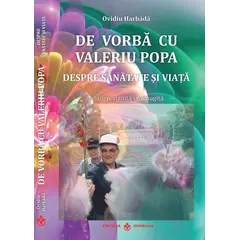 De vorba cu Valeriu Popa despre sanatate si viata - Ovidiu Harbada, carte