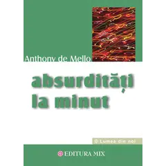 Absurditati la minut - Anthony de Mello, carte