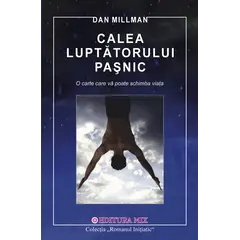 Calea Luptatorului Pasnic - Dan Millman, carte