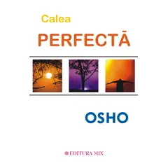 Calea perfecta - Osho, carte