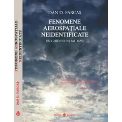 Fenomene aerospatiale neidentificate. Un ghid esential OZN - Dan D. Farcas, carte