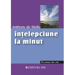 Intelepciune la minut - Anthony de Mello, carte
