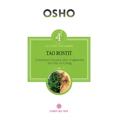 Tao rostit. Comentarii asupra unor fragmente din Tao Te Ching - Osho, carte