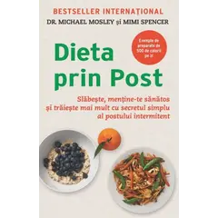 Dieta prin Post - Michael Mosley, dr., Mimi Spencer, carte