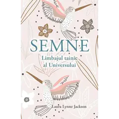 Semne Limbajul tainic al Universului - Laura Lynne Jackson, carte