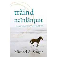 Trăind neînlănțuit - Michael A. Singer, carte