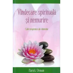 Vindecare spirituală și nemurire - Patrick Drouot, carte