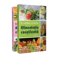 Alimentația conștientă, vol. 1+2 – Dr. Gabriel Cousens, carte