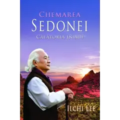 Chemarea Sedonei - Ilchi Lee, carte