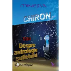 Chiron sau Despre astrologia sufletului – Minerva, carte