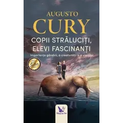 Copii străluciţi, elevi fascinanţi – Dr. Augusto Cury, carte