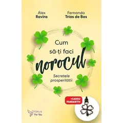 Cum să-ți faci norocul – Álex Rovira, Fernando Trías de Bes, carte
