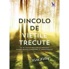 Dincolo de viețile trecute – Mira Kelley, carte