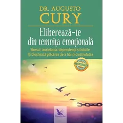 Eliberează-te din temniţa emoţională – Dr. Augusto Cury, carte