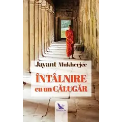 Întâlnire cu un călugăr – Jayant Mukherjee, carte