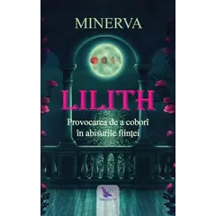 Lilith. Provocarea de a coborî în abisurile ființei – Minerva, carte