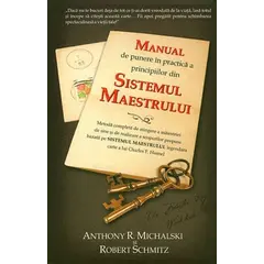 Manual de punere în practică a principiilor din Sistemul Maestrului - Anthony Michalski, Robert Schmitz, carte