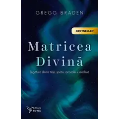 Matricea Divină – Gregg Braden, carte