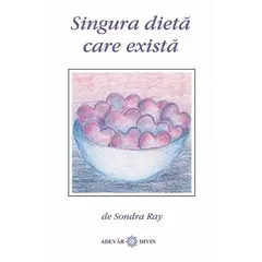 Singura dietă care există - Sondra Ray, carte