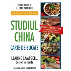 Studiul China – Carte de bucate - T. Colin Campbell, LeAnne Campbell, carte