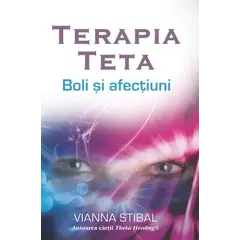 Terapia Teta – Boli şi afecţiuni - Vianna Stibal, carte