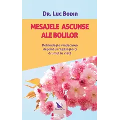 Mesajele ascunse ale bolilor – Dr. Luc Bodin, carte