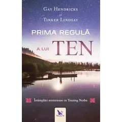 Prima regulă a lui Ten – Gay Hendricks, Tinker Lindsay, carte