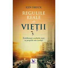 Regulile Reale ale vieții – Ken Druck, carte