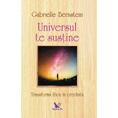 Universul te susține – Gabrielle Bernstein, carte