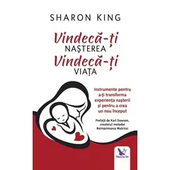 Vindecă-ți nașterea, vindecă-ți viața – Sharon King, carte
