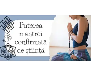 Puterea mantrei confirmată de știință