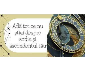 Află tot ce nu știai despre zodia și ascendentul tău